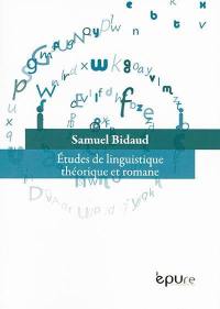 Etudes de linguistique théorique et romane