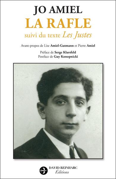 La rafle : un sana très ordinaire 1942-1944. Les Justes