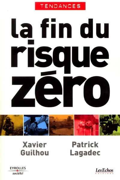 La fin du risque zéro