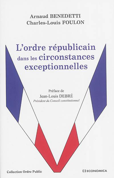 L'ordre républicain dans les circonstances exceptionnelles