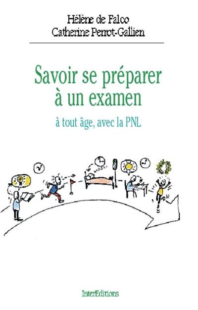 Savoir se préparer à un examen à tout âge avec la PNL