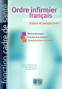 Ordre infirmier français : enjeux et perspectives