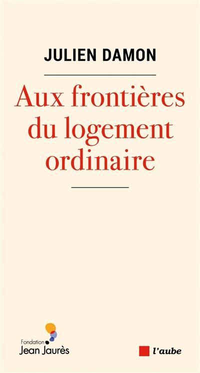 Aux frontières du logement ordinaire