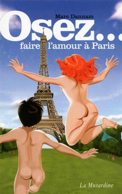 Osez... faire l'amour à Paris