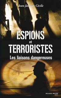 Espions et terroristes : les liaisons dangereuses