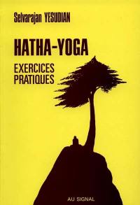 Hatha-Yoga : exercices pratiques