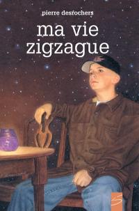 Ma vie zigzague