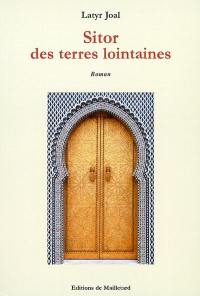 Sitor des terres lointaines ou Le premier livre du cycle des Karim-Zanor