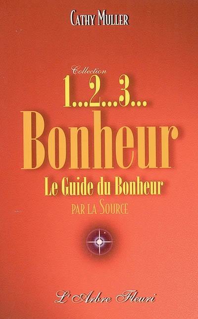 Bonheur : le guide du bonheur