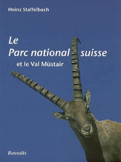 Le Parc national suisse et le val Müstair