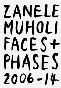 Zanele Muholi Faces and Phases 2006-14