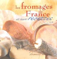 Les fromages de France et leurs recettes