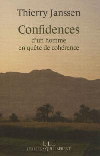 Confidences d'un homme en quête de cohérence