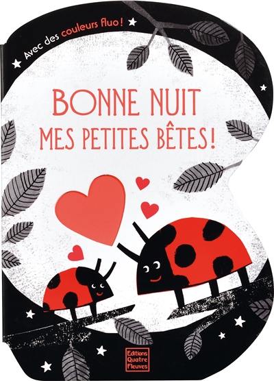 Bonne nuit mes petites bêtes !