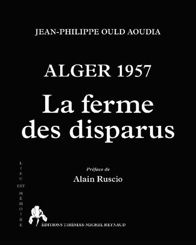 Alger 1957 : la ferme des disparus