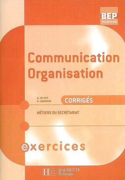 Communication organisation, terminale BEP métiers du secrétariat : exercices : corrigés