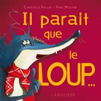 Il paraît que le loup...