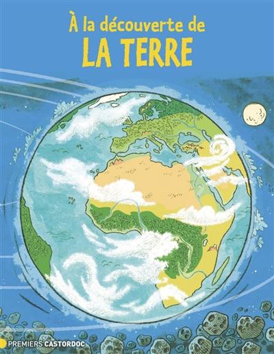 A la découverte de la Terre