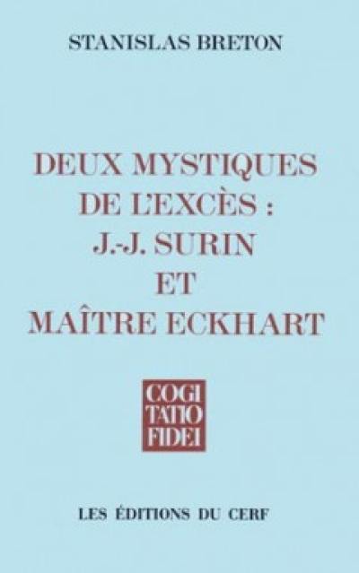 Deux mystiques de l'excès, J.-J. Surin et Maître Eckhart