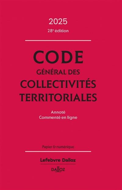 Code général des collectivités territoriales 2025 : annoté et commenté en ligne