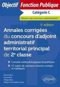 Annales corrigées du concours d'adjoint administratif territorial principal de 2e classe, catégorie C