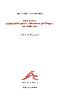 Une sorte d'indicible petit discours poétique et ridicule