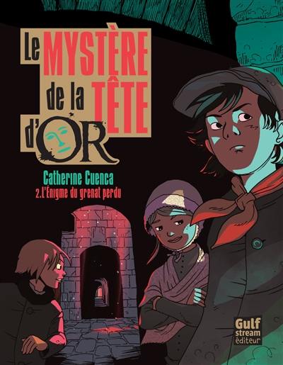 Le mystère de la Tête d'or. Vol. 2. L'énigme du grenat perdu