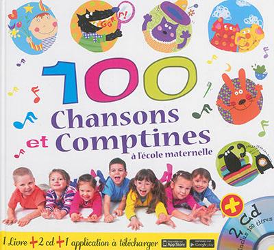 100 chansons et comptines à l'école maternelle