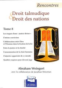 Rencontres droit talmudique et droit des nations. Vol. 8