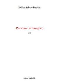 Personne à Sarajevo : récit