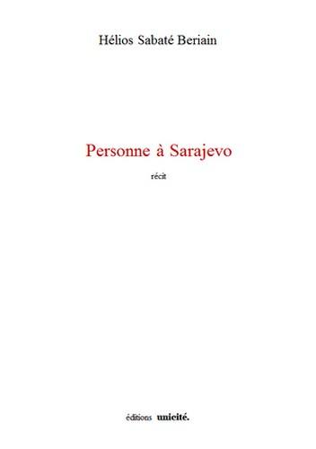 Personne à Sarajevo : récit