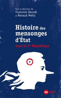 Mensonges d'Etat : une autre histoire de la Ve République