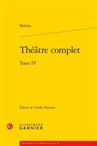 Théâtre complet. Vol. 4