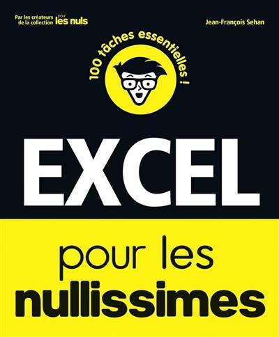 Excel pour les nullissimes : 100 tâches essentielles !