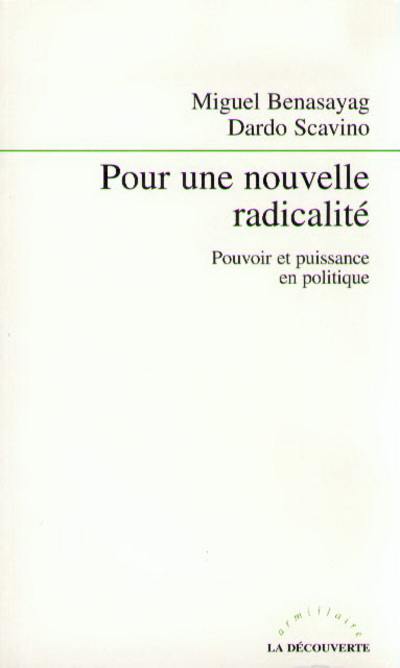 Pour une nouvelle radicalité : pouvoir et puissance en politique