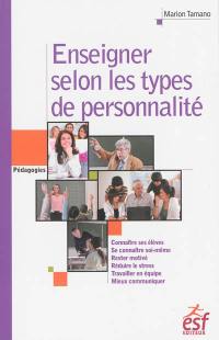 Enseigner selon les types de personnalité : avec la méthode ComColors