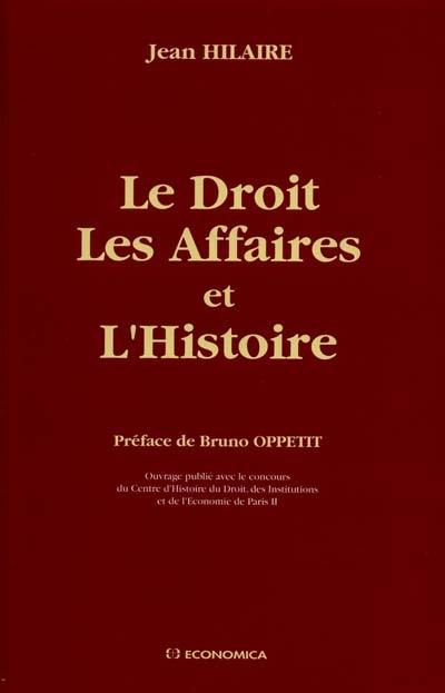 Le droit, les affaires et l'histoire