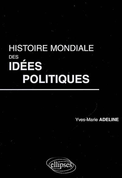 Histoire mondiale des idées politiques