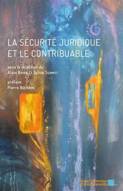 La sécurité juridique et le contribuable