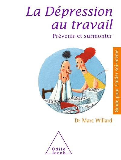 La dépression au travail : prévenir et surmonter