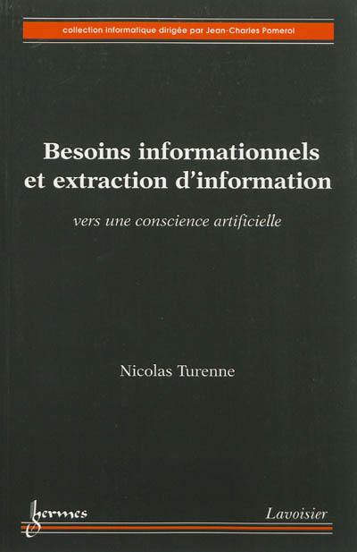 Besoins informationnels et extraction d'information : vers une conscience artificielle