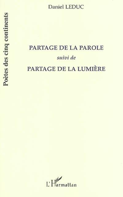 Partage de la parole. Partage de la lumière