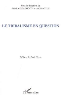 Le tribalisme en question