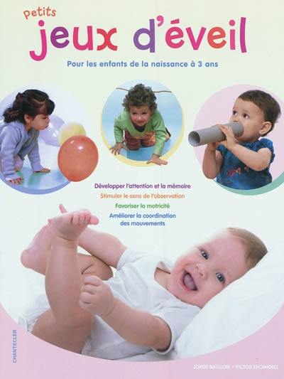 Petits jeux d'éveil pour les enfants de la naissance à 3 ans