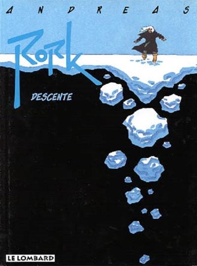 Rork. Vol. 6. Descente