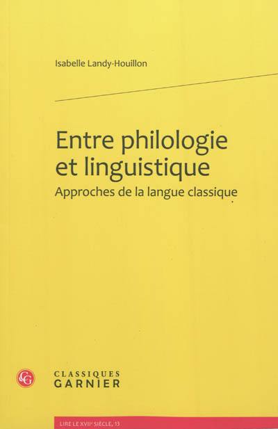 Entre philologie et linguistique, approches de la langue classique