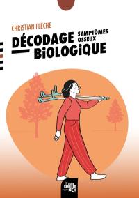 Décodage biologique : symptômes osseux