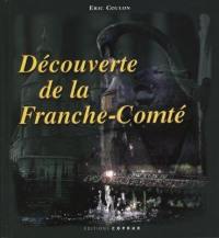 Découverte de la Franche-Comté