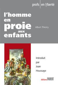 L'homme en proie aux enfants