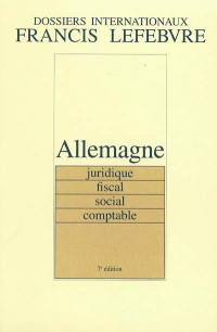 Allemagne : juridique, fiscal, social, comptable